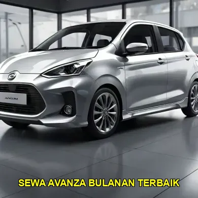 sewa avanza bulanan terbaik